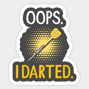 ups I darted Sticker